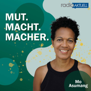 Mut macht Macher mit Mo Asumang